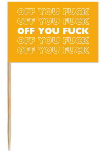 Off You Fuck Flags