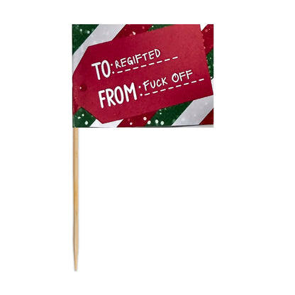 To Regifted From Fuck Off holiday toothpick flag