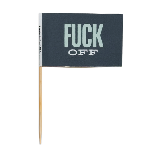 Block Letter Fuck Off Toothpick Flags
