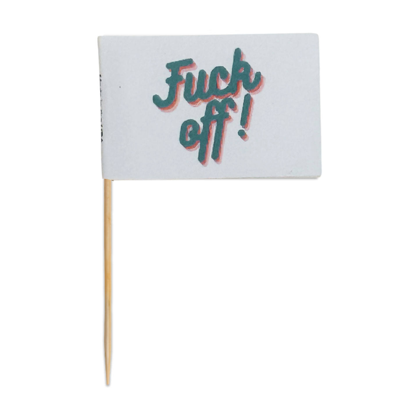 Fuck Off! Toothpick Flags