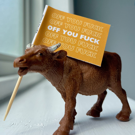 Off You Fuck Toothpick Flags