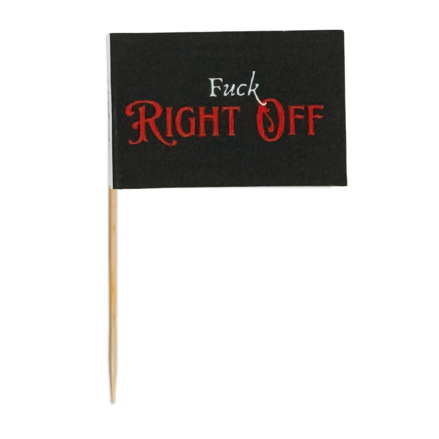 Pirate Fuck Right Off Toothpick Flags