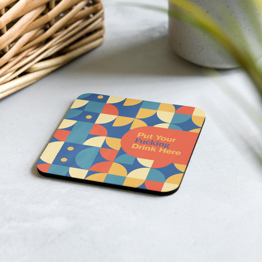 Put Your F*cking Drink Here Coaster