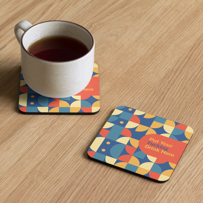 Put Your F*cking Drink Here Coaster